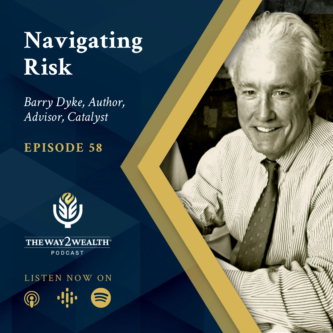 Ep 58: Navigating Risk with Barry Dyke