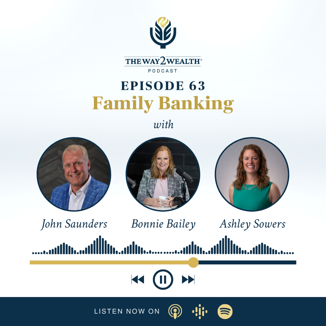 Ep 63: Family Banking with John Saunders, Bonnie Bailey and Ashley Sowers