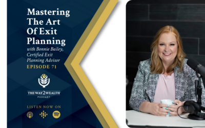 Ep 71: Mastering the Art of Exit Planning with Certified Exit Planning Advisor, Bonnie Bailey