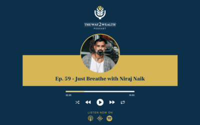 Ep 59: Just Breathe with Niraj Naik
