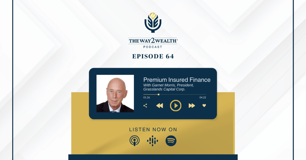 Ep 64: Premium Insured Finance with Garnet Morris