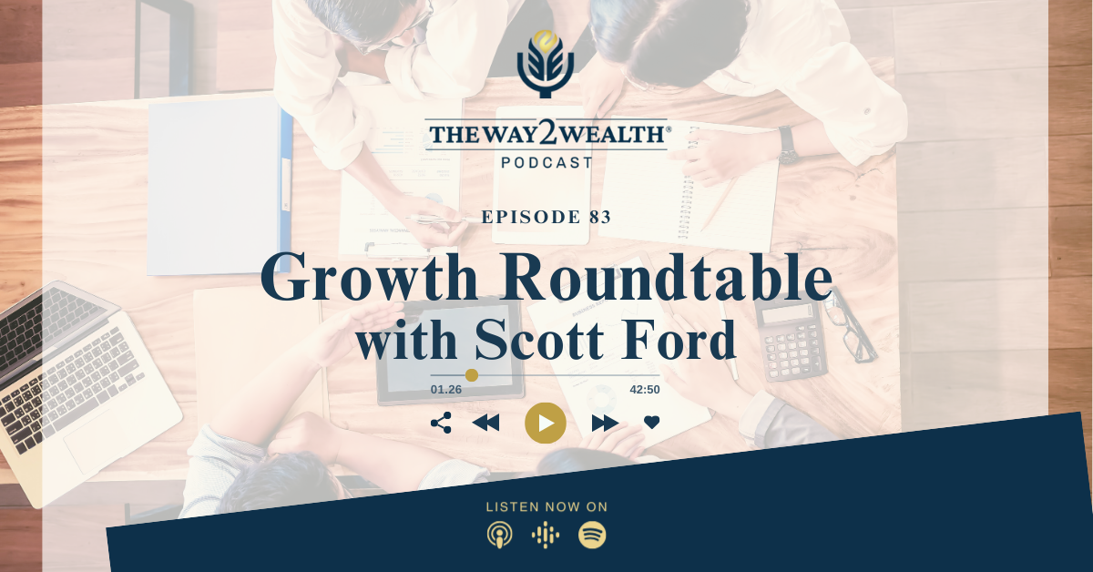 Ep 83: Growth Roundtable with Scott Ford