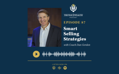 Ep. 87: Smart Selling Strategies with Coach Dan Gordon