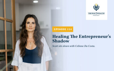 Ep. 114: Healing The Entrepreneur’s Shadow with Celinne Da Costa